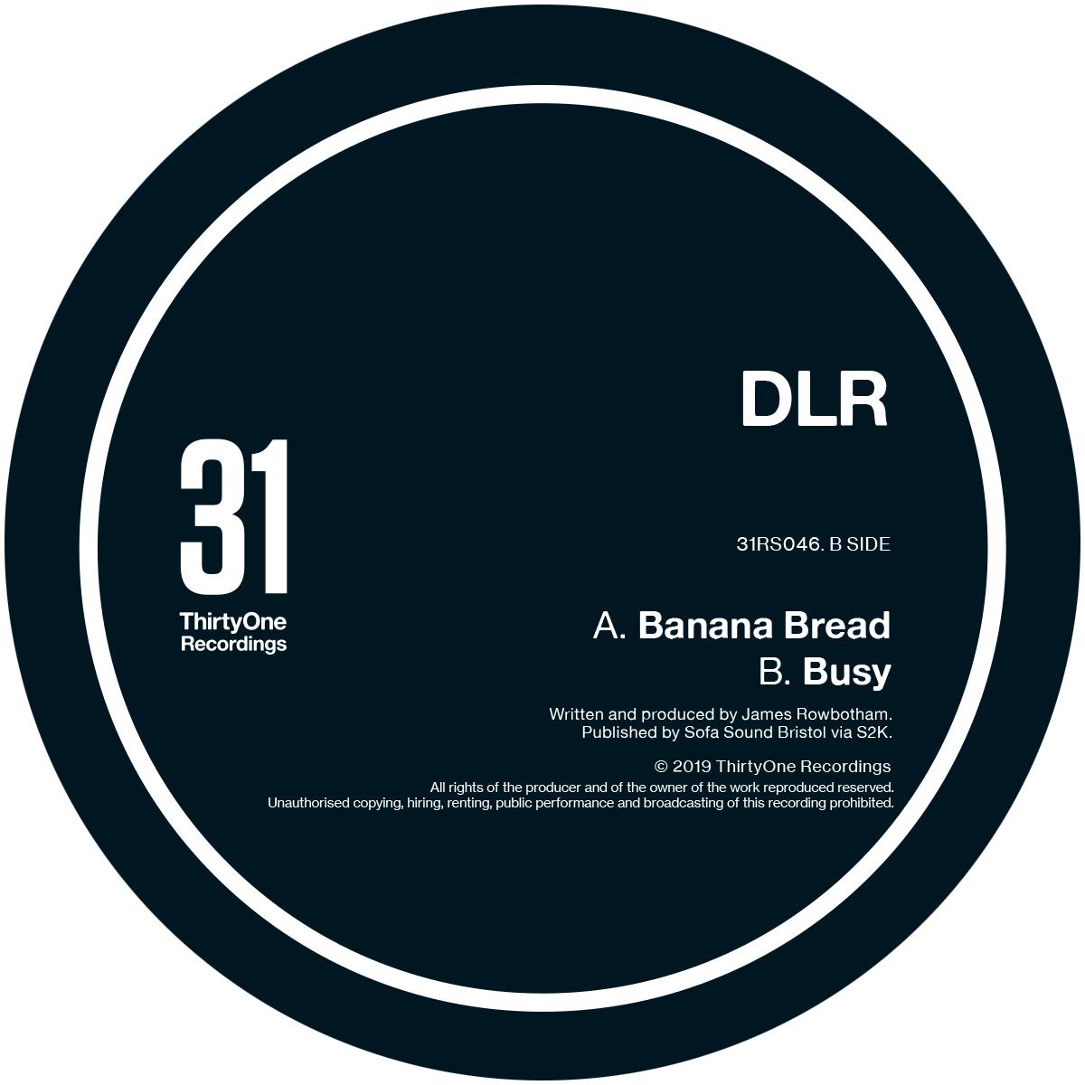 Label Art of DLR - Banana Bread / Busy - 12" Vinyl, 12" black vinyl released on 31 Records