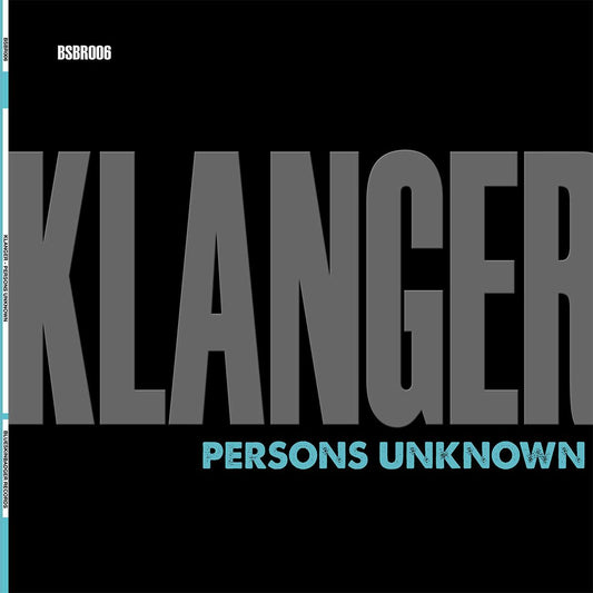 Cover art of Persons Unknown – Klanger, 12" black vinyl release on Blueskinbadger Records