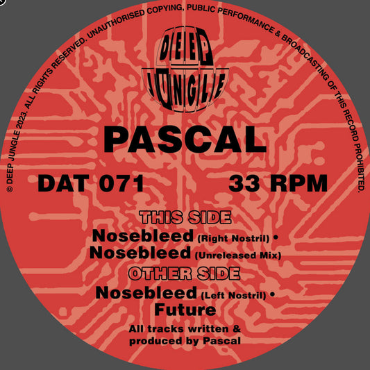Label Art of From Pascal – Nosebleed / Future, limited edition 12-inch red vinyl release on Deep Jungle