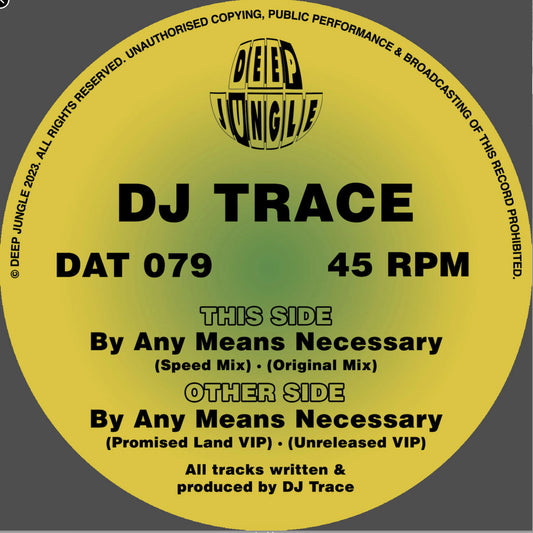 label art of DJ Trace - By Any Means Necessary - 12" vinyl release on Deep Jungle