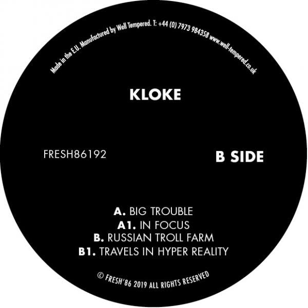 Label Art of Kloke - Big Trouble, limited edition 12" black vinyl released on Fresh 86