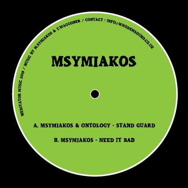 Label Art of Msymiakos - Stand Guard / Need It Bad , limited edition 12" black vinyl released on Meditator Music