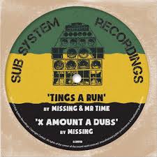 Label Art of Missing & Mr Time – Tings A Run / X Amount A Dub, limited edition 10" black vinyl released on Sub System Recordings