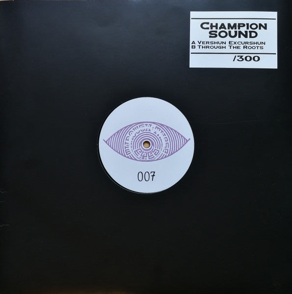 Champion Sound - Vershun Excurshun / Through The Roots, on limited edition 12" black Vinyl from Through These Eyes