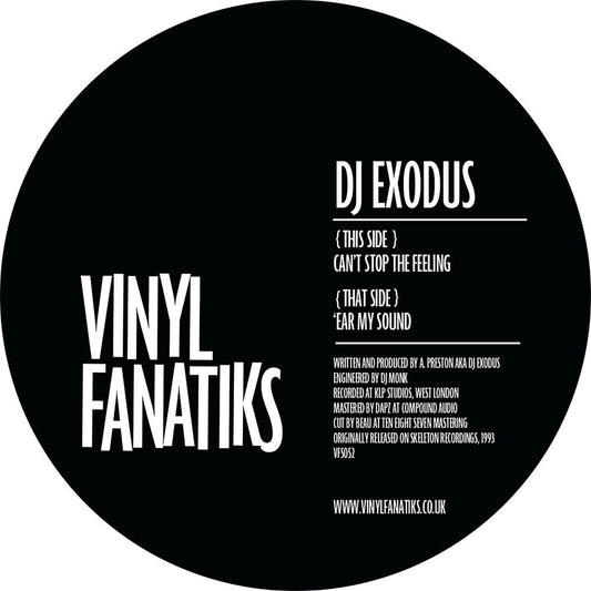 label art of DJ Exodus – Can’t Stop The Feeling / 'Ear My Sound - 12" vinyl release on Vinyl Fanatiks