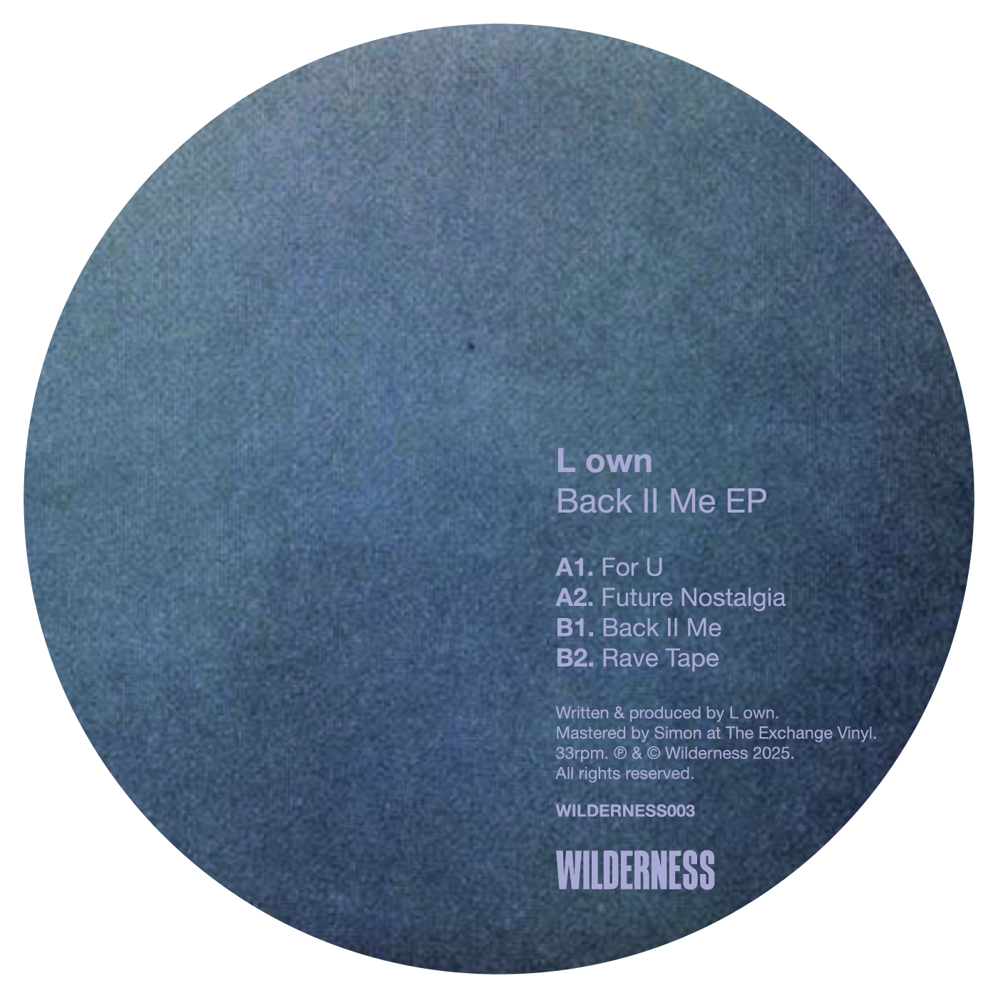 label art of L own - Back II Me EP - 12" vinyl release on Wilderness