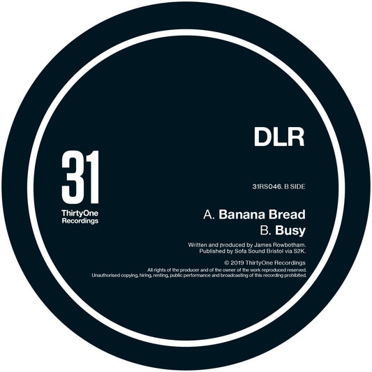 Label Art of DLR - Banana Bread / Busy - 12" Vinyl, 12" black vinyl released on 31 Records