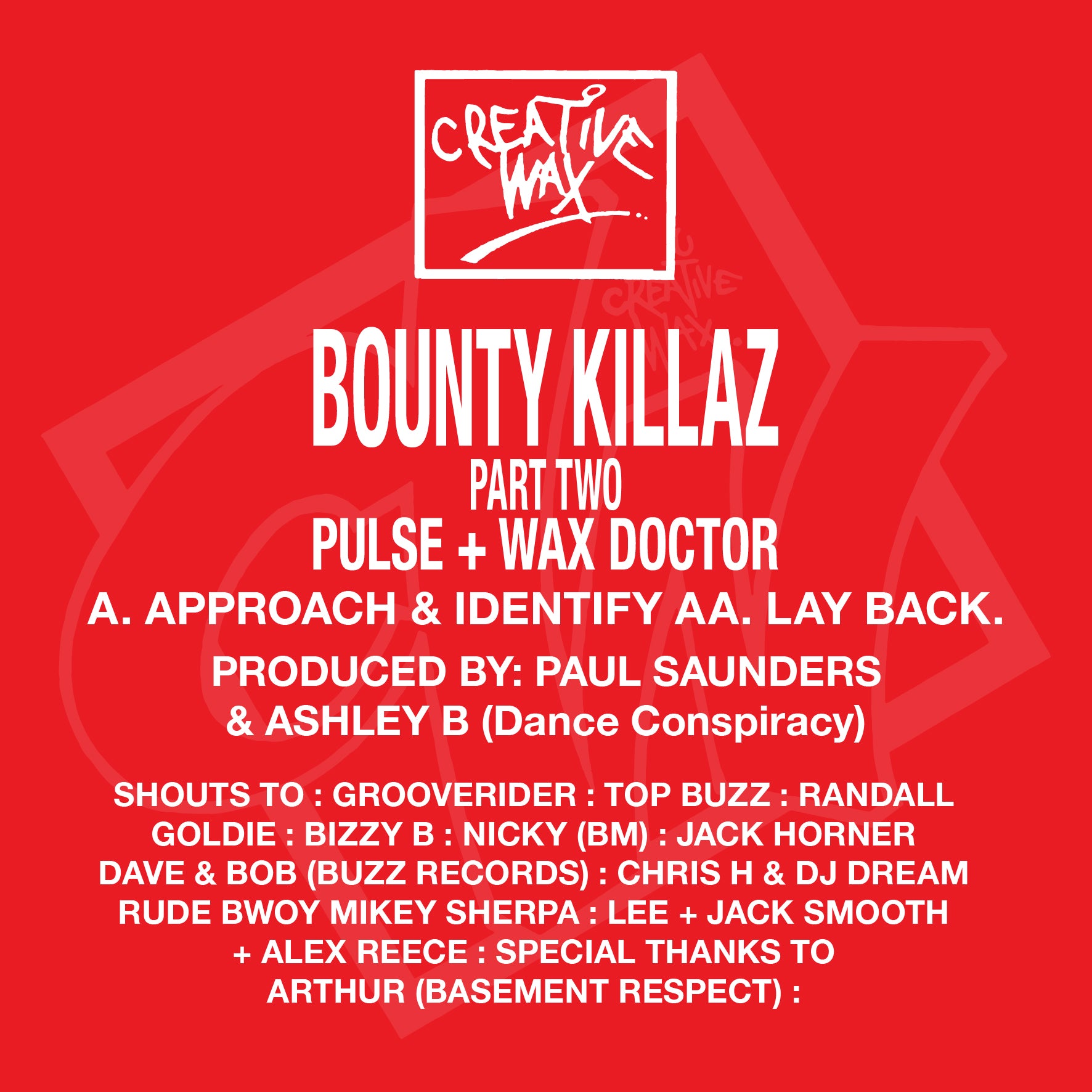 A red square graphic with white text reading 'Bounty Killaz Part Two Pulse + Wax Doctor' and a 'Creative Wax' logo at the top, plus production credits and shout-outs listed below.
