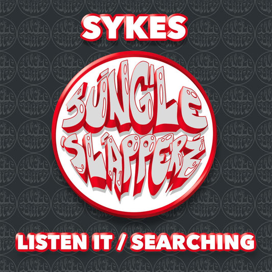 sleeve art of Sykes - Listen It / Searching - 10" vinyl release on Jungle Slapperz
