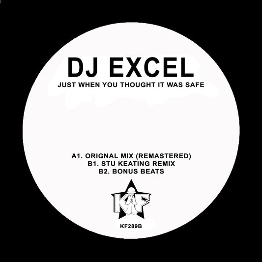 label art of Dj Excel - Just When You Thought It Was Safe - 12" vinyl release on Kniteforce Records