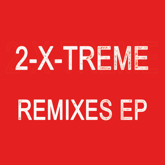 Cover art of 2-X-Treme - Remixes EP - 12" vinyl release on Kniteforce Records
