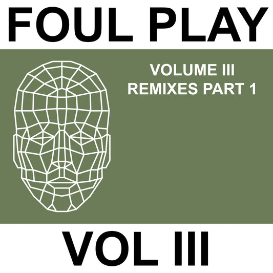 cover art of Foul Play - Volume III Remixes Part 1 on Kniteforce records