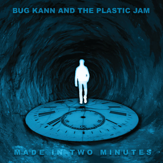 Album cover with a person standing on a clock face in a tunnel, featuring the text 'Bug Kann and the Plastic Jam' and 'Made in Two Minutes'.