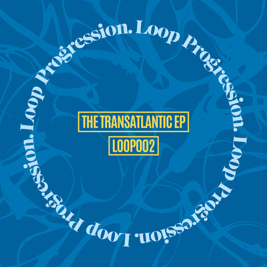 Album cover for 'The Transatlantic EP' by Loop Progression on a blue background with text.