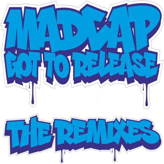 Graffiti-style text 'MADSCAP GOT TO RELEASE THE REMIXES' in blue on a white background