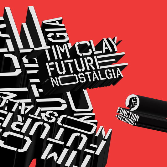 cover art of Tim Clay - Future Nostalgia - 12" vinyl release on Function Records 