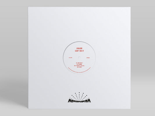 LMajor - Can't Do It - 12" vinyl release on Astrophonica