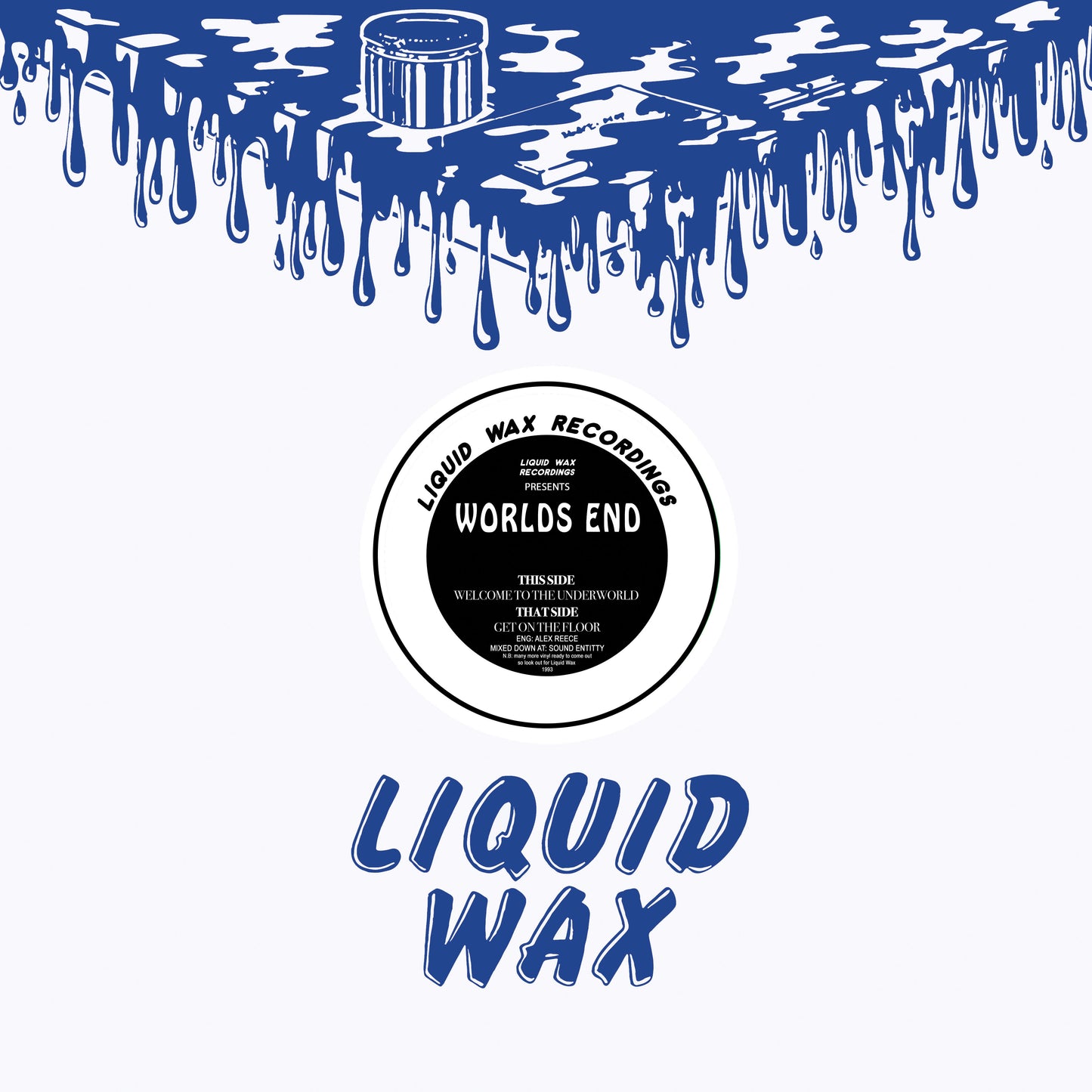 World's End - Get On The Floor/Welcome To The Underworld - 12" vinyl release on Liquid Wax Recordings