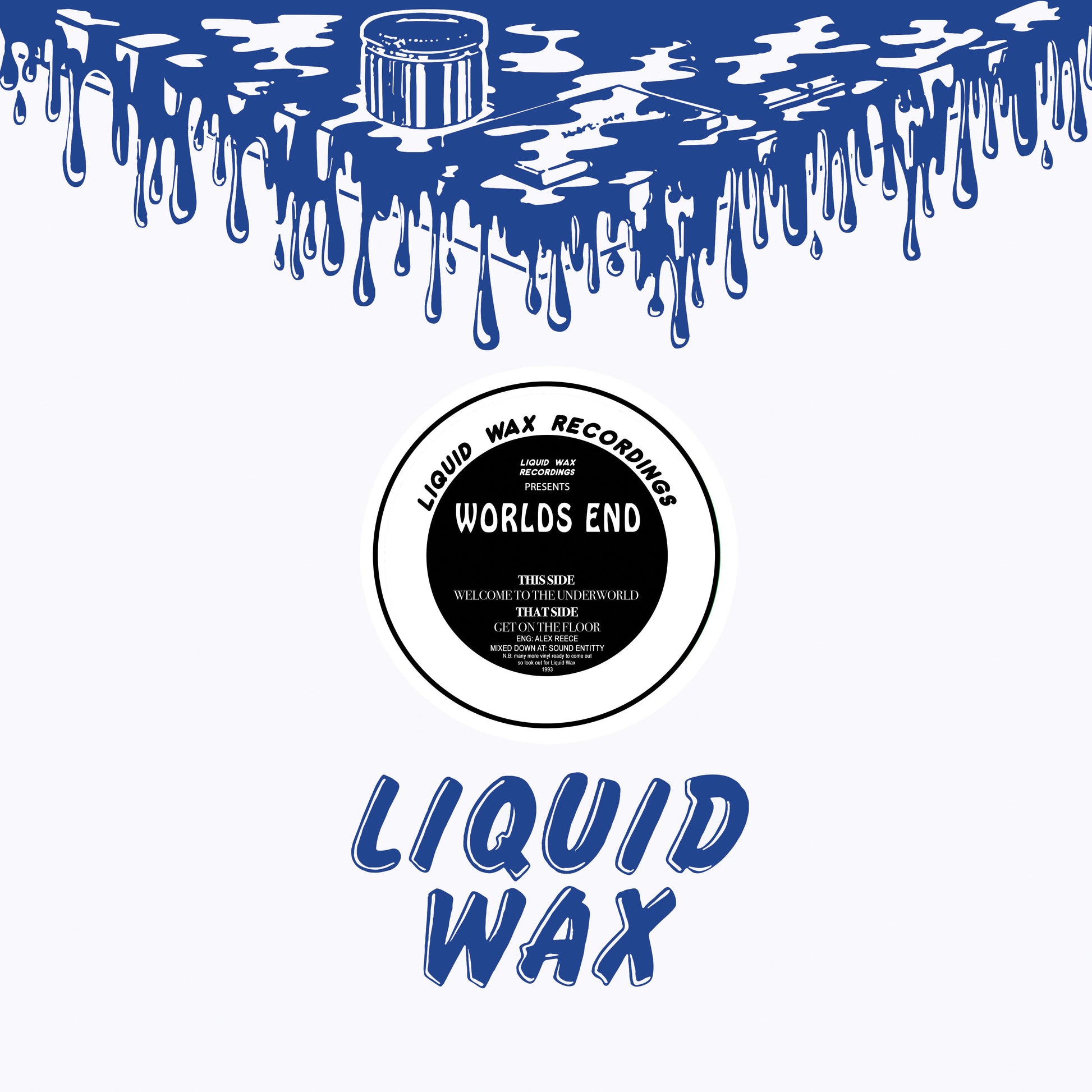 World's End - Get On The Floor/Welcome To The Underworld - 12" vinyl release on Liquid Wax Recordings