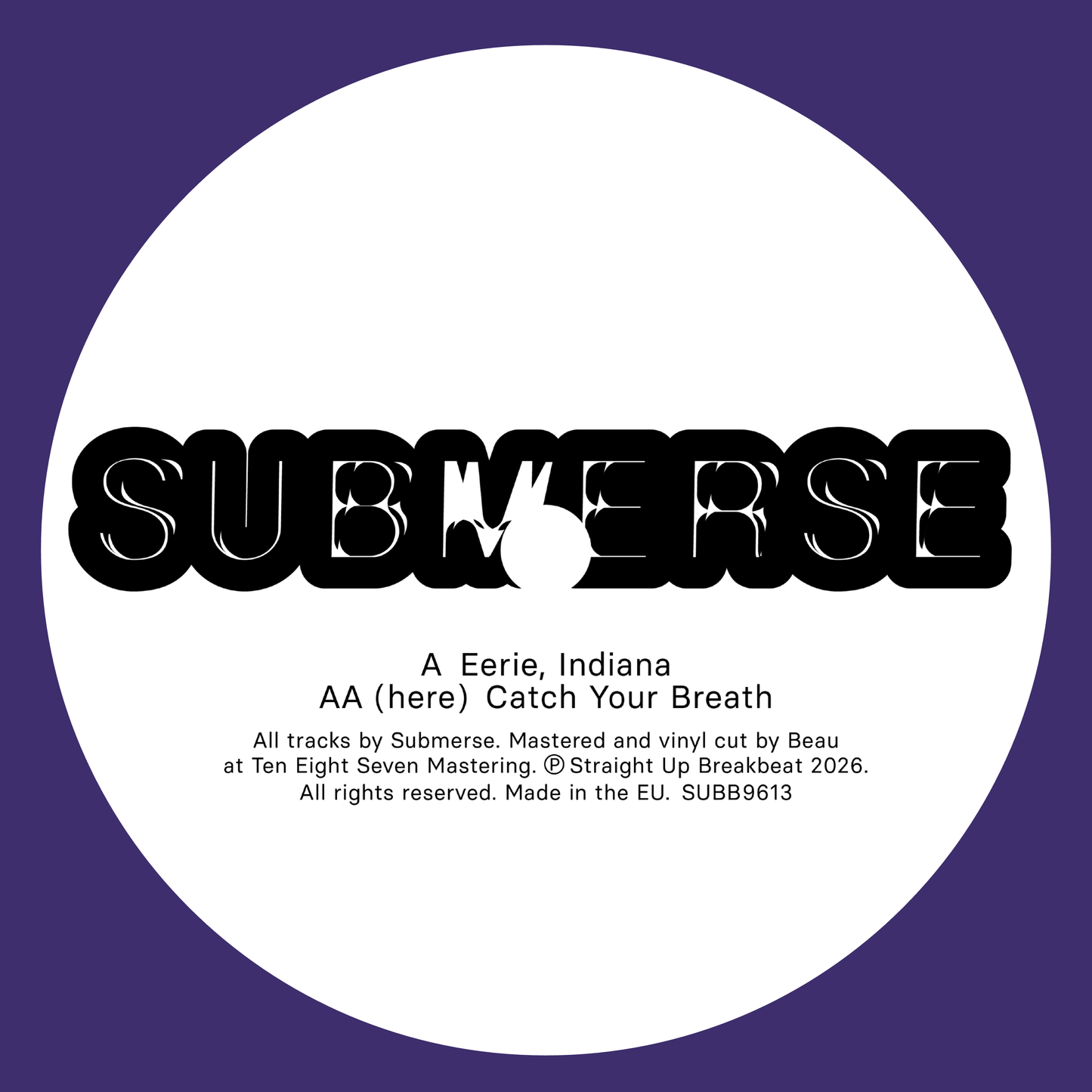 Label art of Submerse - Eerie, Indiana / Catch Your Breath - 12" vinyl release on Straight up Breakbeat