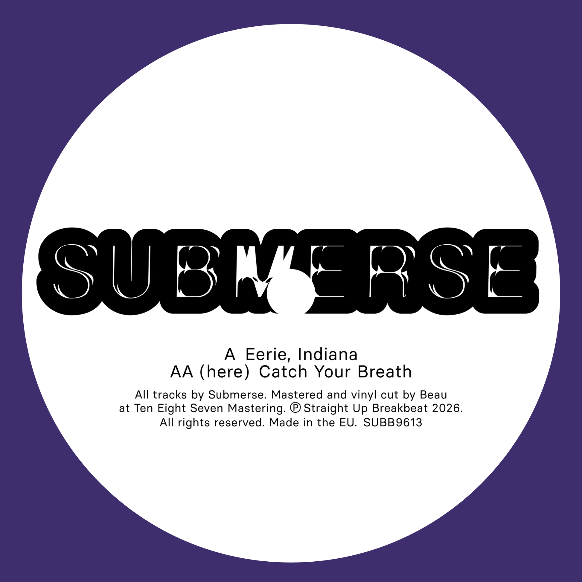 Label art of Submerse - Eerie, Indiana / Catch Your Breath - 12" vinyl release on Straight up Breakbeat
