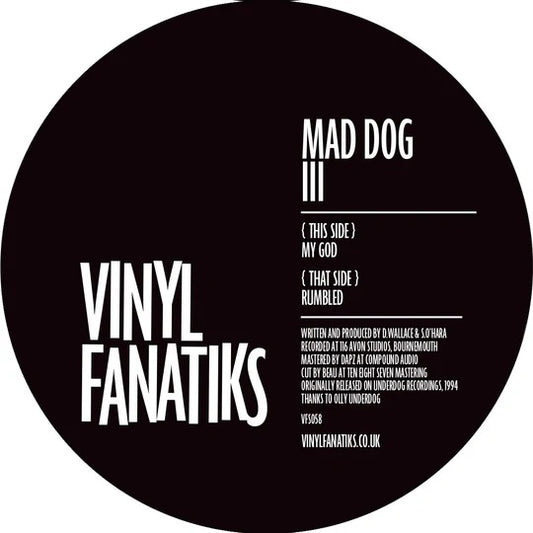Vinyl record label with text 'MAD DOG III' and 'VINYL FANATIKS' on a black background